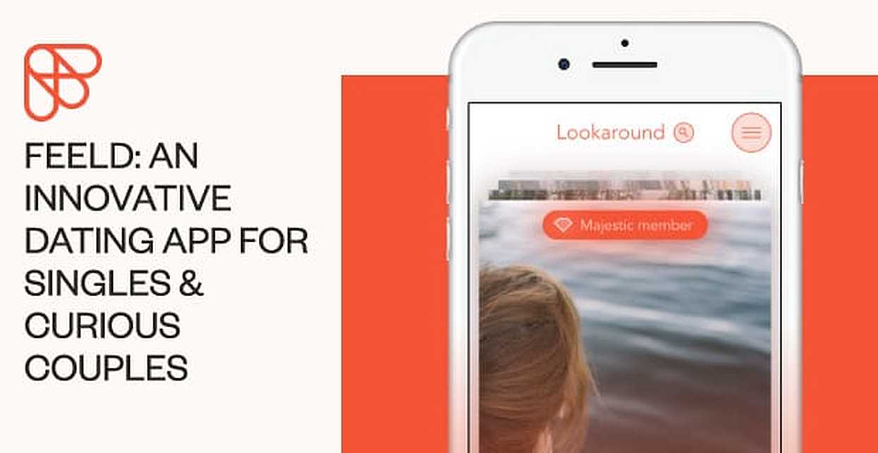 Feeld : l’appli pour des rencontres ouvertes et décomplexées
